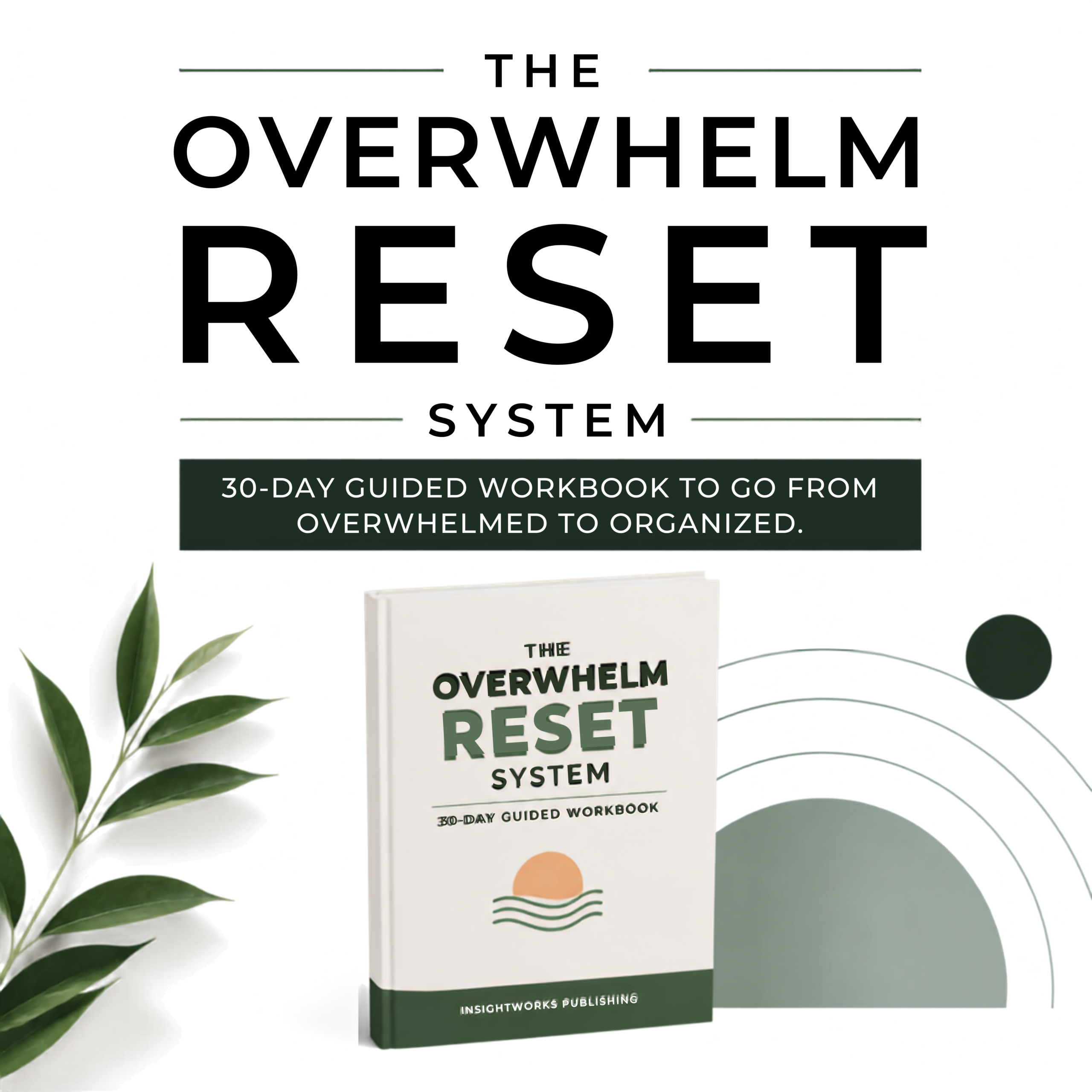 The Overwhelm Reset System 30-day guided digital workbook